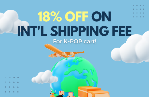 18% OFF ON INT'L SHIPPING FEE for K-POP cart!