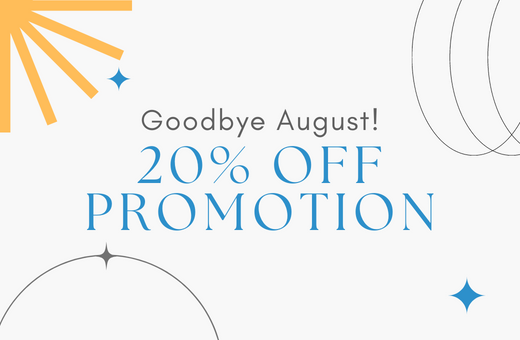 Goodbye August! 20% OFF Promotion