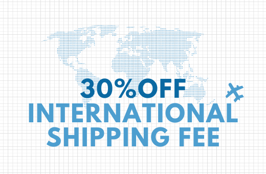 30% Off Internarional Shipping Fee!