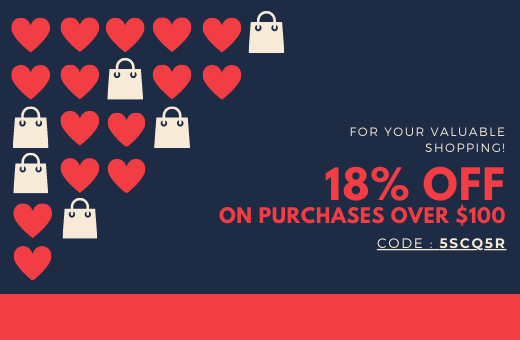 5SCQ5R : 18% OFF ON PURCHASES OVER $100